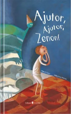 Coperta cărții Ajutor, ajutor, Zenon!