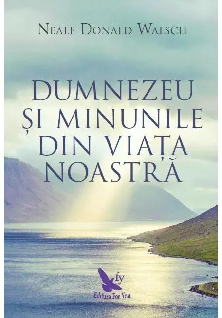 Coperta cărții Dumnezeu și minunile din viața noastră