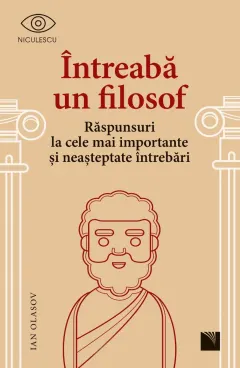 Coperta cărții Întreabă un filosof. Răspunsuri la cele mai importante și neașteptate întrebări