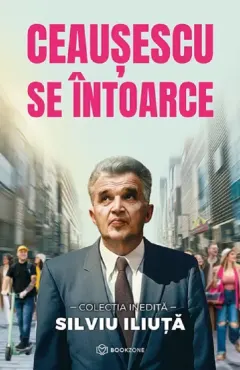 Coperta cărții Ceaușescu se întoarce