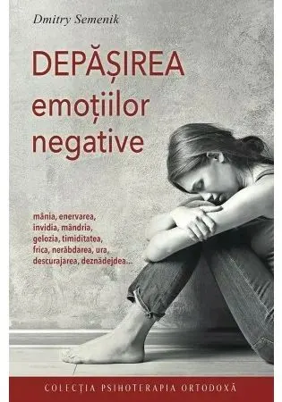 Coperta cărții Depasirea emotiilor negative