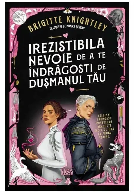 Coperta cărții Irezistibila nevoie de a te indragosti de dusmanul tau (prima parte a seriei „Iubitul meu detestat”)