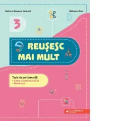 Coperta cărții Reusesc mai mult. Teste de performanta. Limba si literatura romana. Matematica. Clasa a III-a