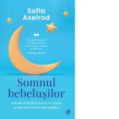 Coperta cărții Somnul bebelusilor. Metoda stiintifica pentru a-i ajuta sa doarma neintrerupt noaptea