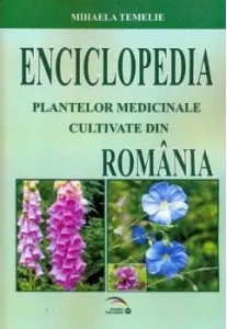 Coperta cărții Enciclopedia Plantelor Medicinale Cultivate Din Romania