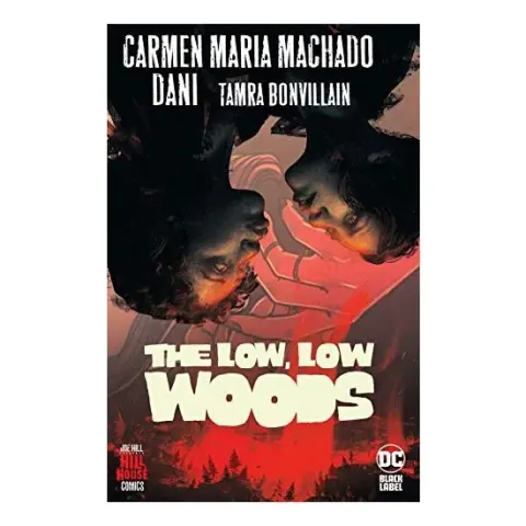 Coperta cărții Low, Low Woods (Hill House Comics)
