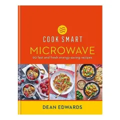 Coperta cărții Cook Smart : Microwave