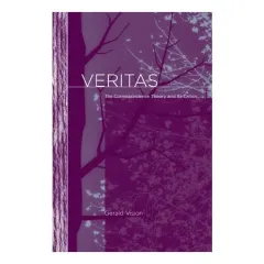 Coperta cărții Veritas The Correspondence Theory And Its Critics