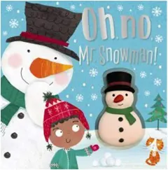 Coperta cărții Oh No, Mr Snowman! inc. Soft Snowman Toy