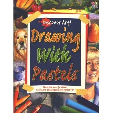 Coperta cărții Discover Art Drawing with Pastels