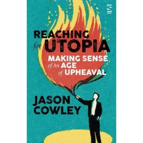 Coperta cărții Reaching for Utopia - Making Sense of an Age of Upheaval