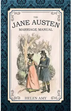 Coperta cărții The Jane Austen Marriage Manual
