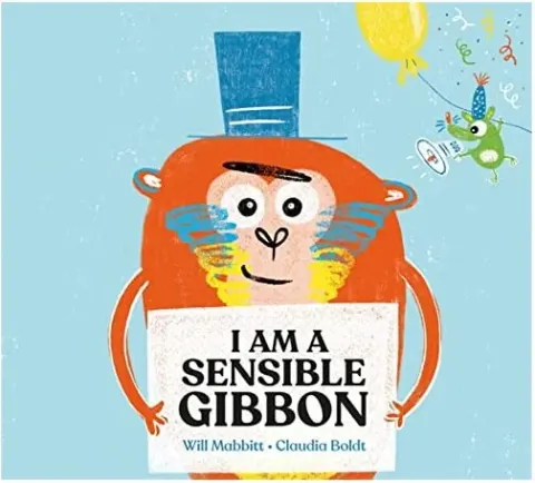 Coperta cărții I Am a Sensible Gibbon