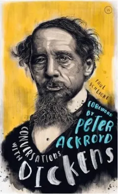 Coperta cărții Conversations with Dickens, Paul Schlicke