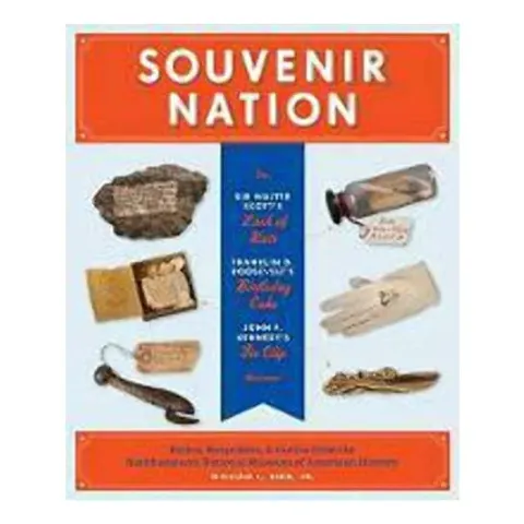 Coperta cărții Souvenir nation, National Museum of American History (U.S.). Division of Political History