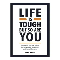 Coperta cărții Life Is Tough, but So Are You, Debbi Marco