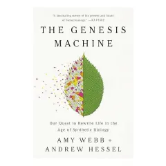 Coperta cărții Genesis Machine, Amy Webb, Andrew Hessel