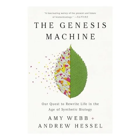 Coperta cărții Genesis Machine, Amy Webb, Andrew Hessel