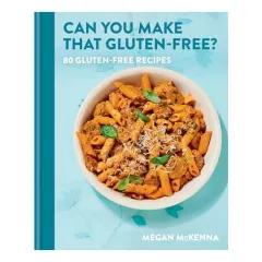 Coperta cărții Can You Make That Gluten-Free?, Megan McKenna