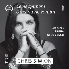 Coperta cărții Ce ne spunem când nu ne vorbim