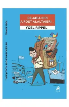 Coperta cărții De-abia ieri a fost alaltaieri...