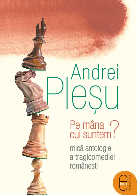 Coperta cărții Pe mâna cui suntem? Mică antologie a tragicomediei românești (ebook)