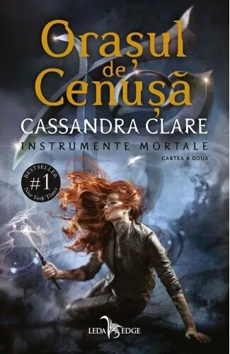 Coperta cărții Orașul de Cenușă (seria Instrumente Mortale, vol. 2)