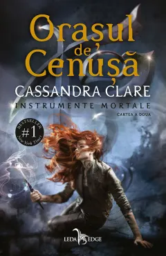 Coperta cărții Orașul de Cenușă (seria Instrumente Mortale, vol. 2)
