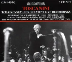 Coperta cărții Toscanini - Tchaikovsky. His Greatest Live Recordings