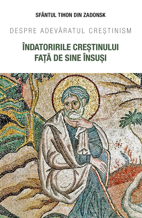 Coperta cărții Îndatoririle creștinului față de sine însuși. Despre adevăratul creștinism