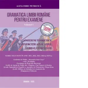 Coperta cărții Gramatica limbii romane pentru examene. Volumul I. Notiuni teoretice, exercitii aplicative, grile comentate. Editia 2025 (revizuita dupa noua programa scolara si DOOM 3)