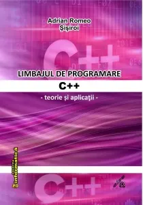 Coperta cărții Limbajul de programare C++. Teorie si aplicatii