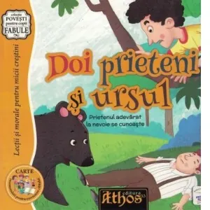 Coperta cărții Doi prieteni si ursul. Prietenul adevarat la nevoie se cunoaste