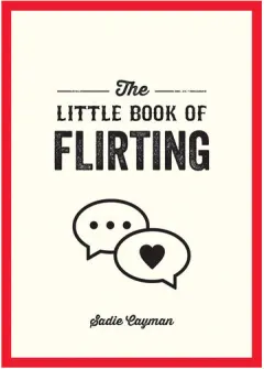 Coperta cărții The little book of flirting