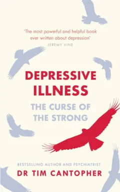 Coperta cărții Depressive illness: the curse of the strong