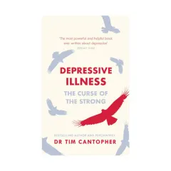 Coperta cărții Depressive illness: the curse of the strong