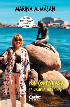 Coperta cărții Prin Copenhaga, pe urmele Micii Sirene