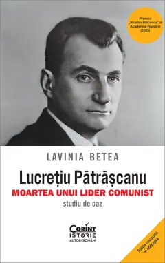 Coperta cărții Lucrețiu Pătrășcanu – moartea unui lider comunist. Studiu de caz. Ediția a V-a, revăzută și adăugită