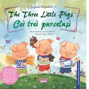 Coperta cărții The Three Little Pigs - Cei trei purcelusi. Povesti bilingve