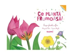 Coperta cărții Ce plantă frumoasă!