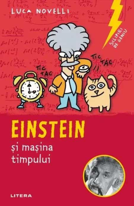 Coperta cărții Sclipiri de geniu. Einstein si masina timpului