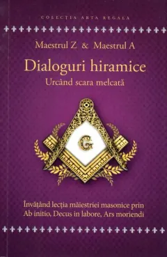 Coperta cărții Dialoguri hiramice. Urcand scara melcata - Maestrul Z & Maestrul A