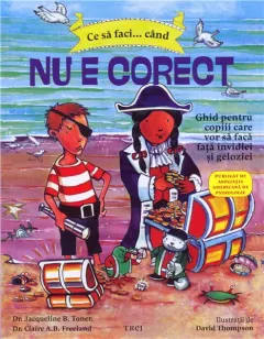 Coperta cărții Ce sa faci... cand nu e corect - Jacqueline B. Toner, Claire A.B. Freeland