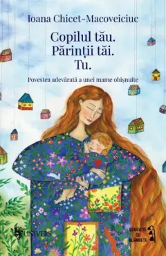 Coperta cărții Copilul tău. Părinții tăi. Tu.