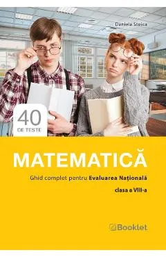 Coperta cărții Matematica. Ghid complet pentru Evaluarea Nationala - Clasa 8