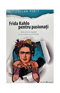 Coperta cărții Frida Kahlo pentru pasionați
