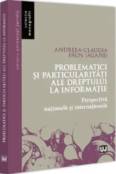 Coperta cărții Problematici și particularități ale dreptului la informație