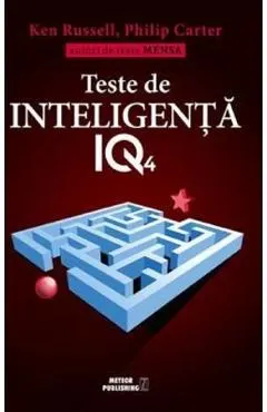 Coperta cărții Teste de inteligenta IQ 4 - Ken Russell, Philip Carter