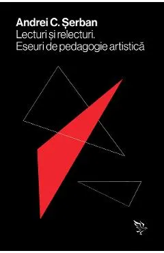 Coperta cărții Lecturi si relecturi. Eseuri de pedagogie artistica