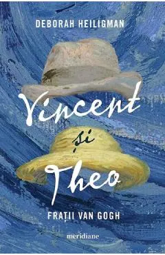 Coperta cărții Vincent si Theo. Fratii Van Gogh